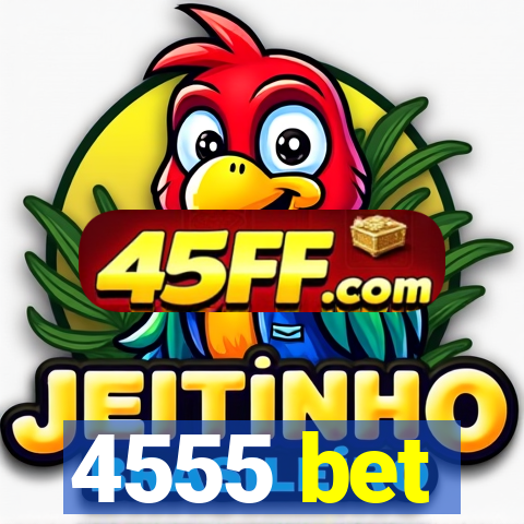 4555 bet